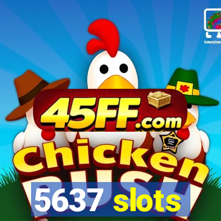 5637 slots